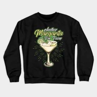 Another Margarita Por Favor Funny Cocktail Joke Crewneck Sweatshirt